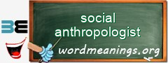 WordMeaning blackboard for social anthropologist